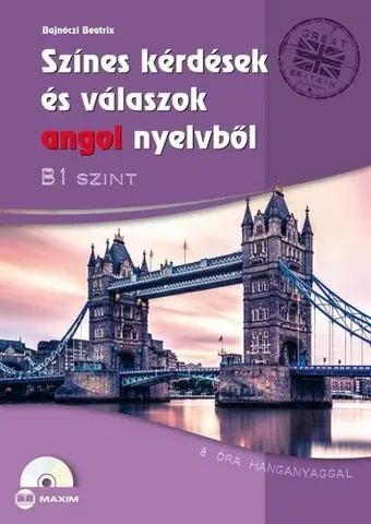 Jazykové učebnice - ostatné Színes kérdések és válaszok angol nyelvből - B1 szint (CD-melléklettel) - Beatrix Bajnóczi
