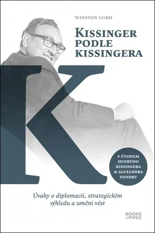Eseje, úvahy, štúdie Kissinger podle Kissingera, 2. vydání - Winston Lord