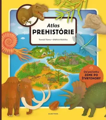 Príroda Atlas prehistorie - Oldřich Růžička