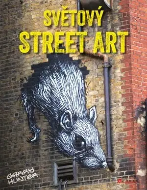 Street art, graffiti Světový street art - Garry Hunter
