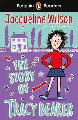 Zjednodušené čítanie Penguin Readers Level 2: The Story of Tracy Beaker (ELT Graded Reader) - Jacqueline Wilson,Nick Sharratt