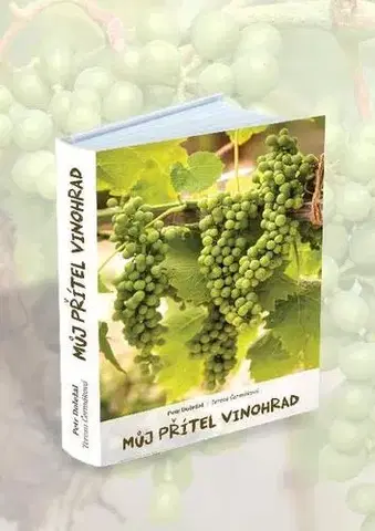 Záhrada - Ostatné Můj přítel vinohrad - Petr Doležal