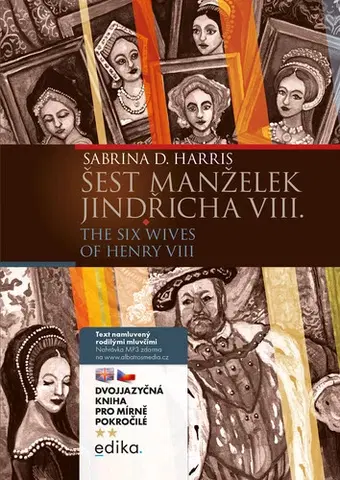 Učebnice a príručky Šest manželek Jindřicha VIII. B1/B2 - Sabrina D. Harris