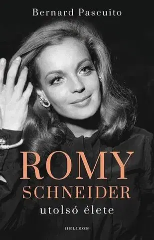 Film, hudba Romy Schneider utolsó élete - Bernard Pascuito,Zsuzsa N. Kiss
