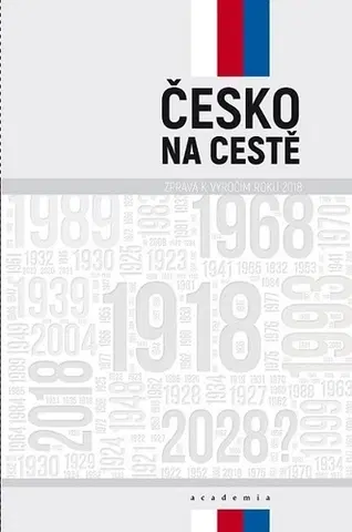 Sociológia, etnológia Česko na cestě - Zpráva k výročím roku 2018 - Pavel Baran