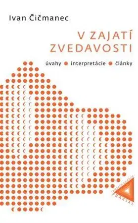 Odborná a náučná literatúra - ostatné V zajatí zvedavosti - Ivan Čičmanec