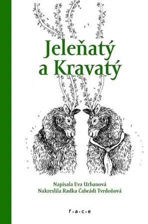 Rozprávky Jeleňatý a Kravatý - Eva Urbanová,Radka Čabrádi Tvrdoňová