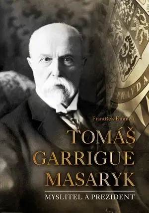 História Tomáš Garrigue Masaryk - František Emmert