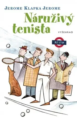 Novely, poviedky, antológie Náruživý tenista - Jerome Klapka Jerome