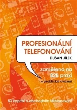 Rozvoj osobnosti Profesionální telefonování - Dušan Jílek