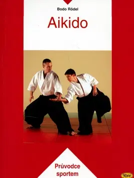 Bojové umenia Aikido - Rödel Bodo
