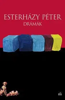 Dráma, divadelné hry, scenáre Drámák - Péter Esterházy