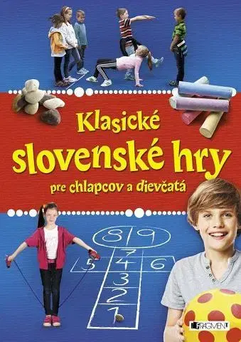 Pre deti a mládež - ostatné Klasické slovenské hry pre chlapcov a dievčatá