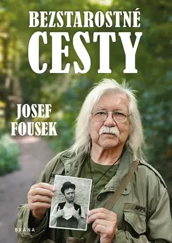 Česká beletria Bezstarostné cesty - Josef Fousek