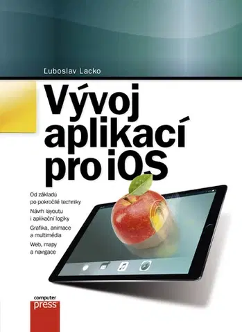Programovanie, tvorba www stránok Vývoj aplikací pro iOS - Ľuboslav Lacko