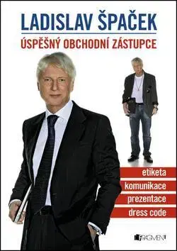 Psychológia, etika Úspěšný obchodní zástupce - Ladislav Špaček