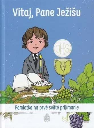 Náboženská literatúra pre deti Vitaj, Pane Ježišu (pre chlapca) - Martina Jokelová-Ťuchová