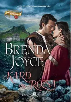 Romantická beletria Kard és Rózsa - Brenda Joyce