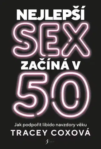 Sex a erotika Nejlepší sex začíná v 50 - Tracey Cox