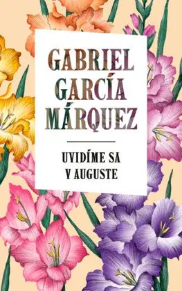 Svetová beletria Uvidíme sa v auguste - Gabriel García Márquez