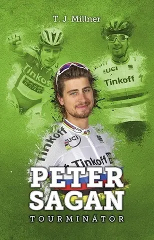 Šport Peter Sagan - tourminátor - T.J. Millner