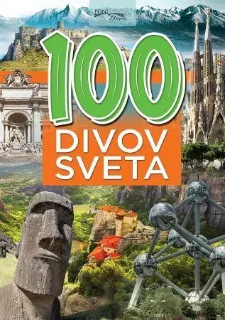Encyklopédie pre deti a mládež - ostatné 100 divov sveta, 3.vydanie - Monika Srnková