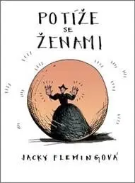 Biografie - ostatné Potíže se ženami - Jacky Flemingová