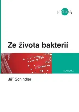 Ekológia, meteorológia, klimatológia Ze života bakterií - Jiří Schindler