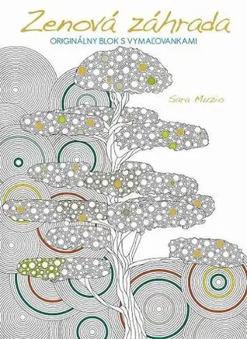 Maľovanky pre dospelých Zenová záhrada - Originálny blok s vymaľovankami - Sara Muzio