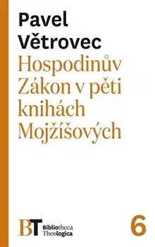 Filozofia Hospodinův Zákon v pěti knihách Mojžíšových - Pavel Větrovec