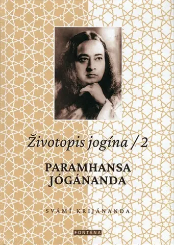 Biografie - ostatné Životopis jogína 2 - Jógánanda Paramhansa