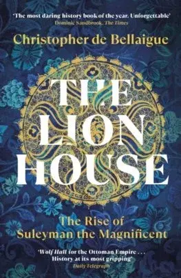 Historické romány The Lion House - Christopher de Bellaigue