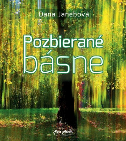 Slovenská poézia Pozbierané básne - Dana Janebová