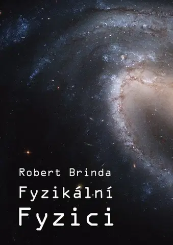 Sci-fi a fantasy Fyzikální fyzici - Robert Brinda