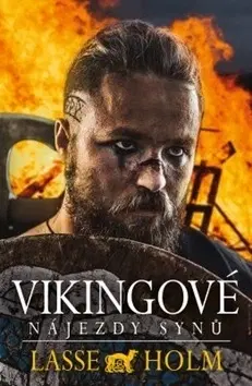 Historické romány Vikingové: Nájezdy synů - Lasse Holm