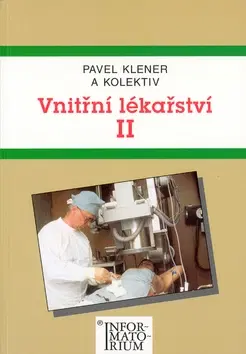 Učebnice pre SŠ - ostatné Vnitřní lékařství II - Kolektív autorov,Pavel Klener