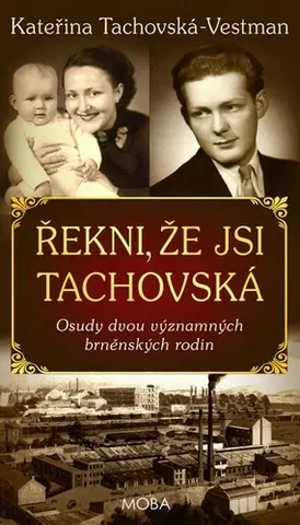 História Řekni, že jsi Tachovská - Kateřina Tachovská-Vestman