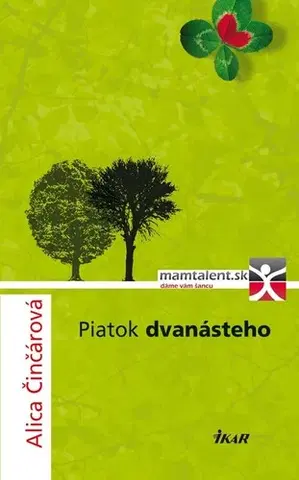 Slovenská beletria Piatok dvanásteho - Alica Činčárová