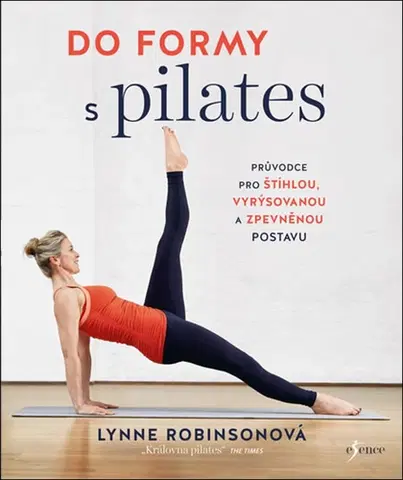 Fitness, cvičenie, kulturistika Do formy s pilates - Lynne Robinsonová