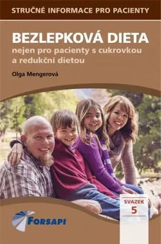 Zdravá výživa, diéty, chudnutie Bezlepková dieta nejen pro pacienty s cukrovkou a redukční dietou - Olga Mengerová