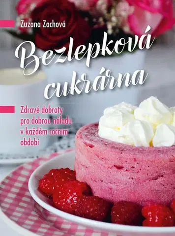 Zdravá výživa, diéty, chudnutie Bezlepková cukrárna - Zuzana Zachová