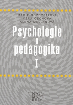 Učebnice pre SŠ - ostatné Psychologie a pedagogika I - Kolektív autorov,Marie Rozsypalová