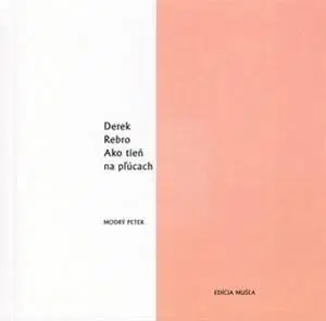 Poézia Ako tieň na pľúcach - Derek Rebro