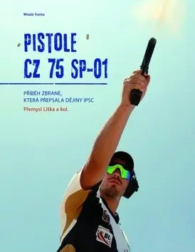 Armáda, zbrane a vojenská technika Pistole CZ 75 SP-01 - Přemysl Liška