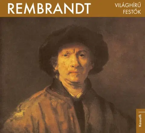 Maliarstvo, grafika Világhírű festők - Rembrandt