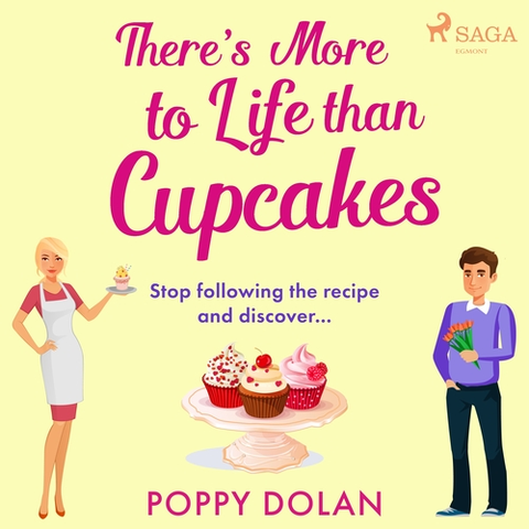 Romantická beletria Saga Egmont There's More To Life Than Cupcakes (EN)