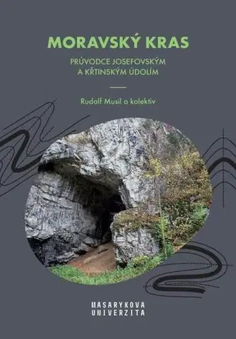 Geografia, mapy, sprievodcovia Moravský kras - Rudolf Musil