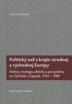 Svetové dejiny, dejiny štátov Politický exil z krajín strednej a východnej Európy - Peter Jašek