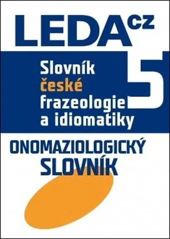 Literárna veda, jazykoveda Slovník české frazeologie a idiomatiky 5, 2. vydání - František Čermák