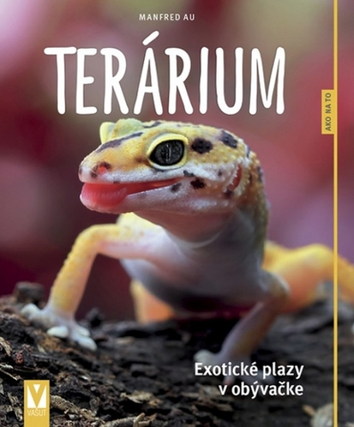 Terárium Terárium – exotické plazy v obývačke - Manfred Au